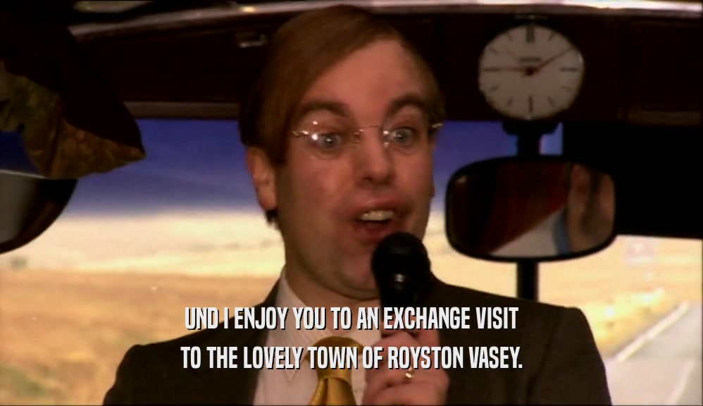 UND I ENJOY YOU TO AN EXCHANGE VISIT TO THE LOVELY TOWN OF ROYSTON VASEY. 