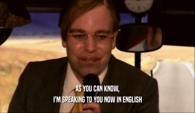 AS YOU CAN KNOW, I'M SPEAKING TO YOU NOW IN ENGLISH 