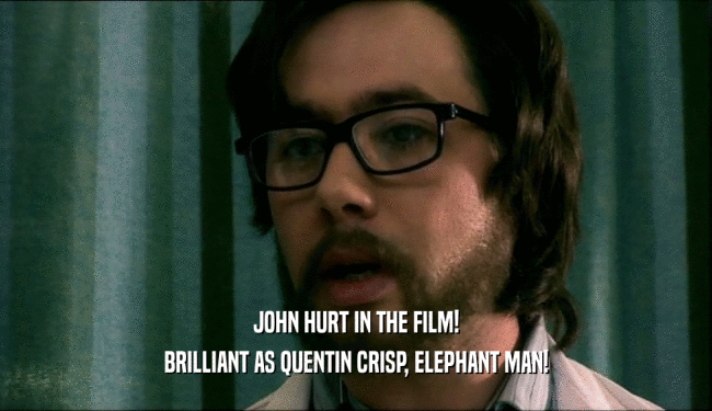 JOHN HURT IN THE FILM! BRILLIANT AS QUENTIN CRISP, ELEPHANT MAN! 