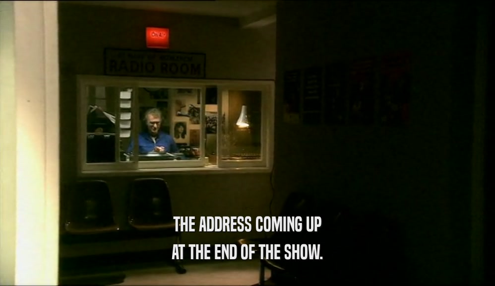 THE ADDRESS COMING UP AT THE END OF THE SHOW. 