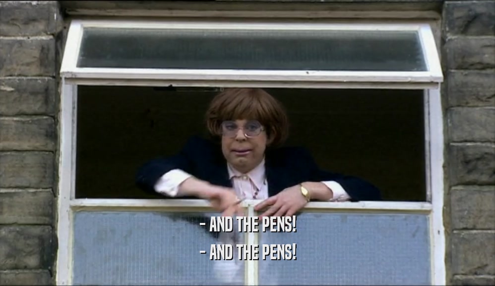 - AND THE PENS! - AND THE PENS! 
