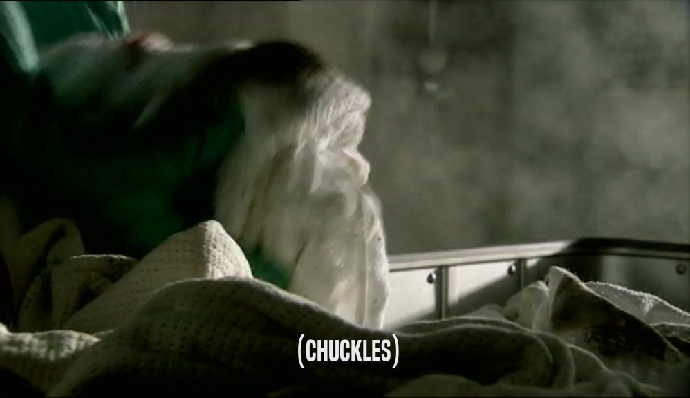 (CHUCKLES)  