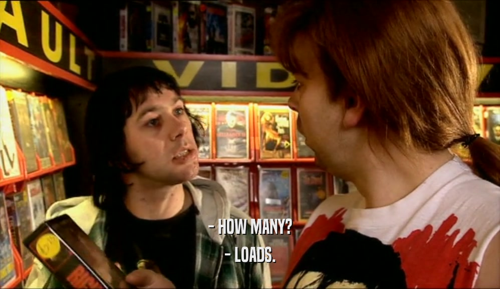 - HOW MANY? - LOADS. 