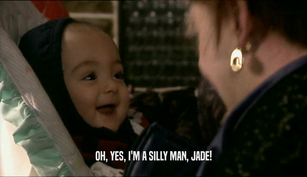 OH, YES, I'M A SILLY MAN, JADE!  