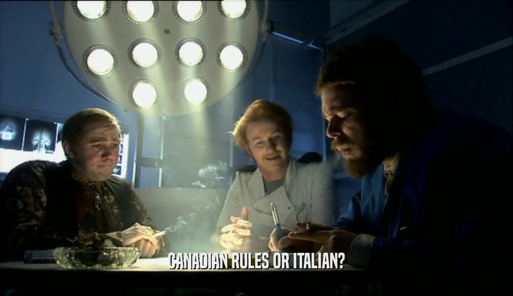 CANADIAN RULES OR ITALIAN?  