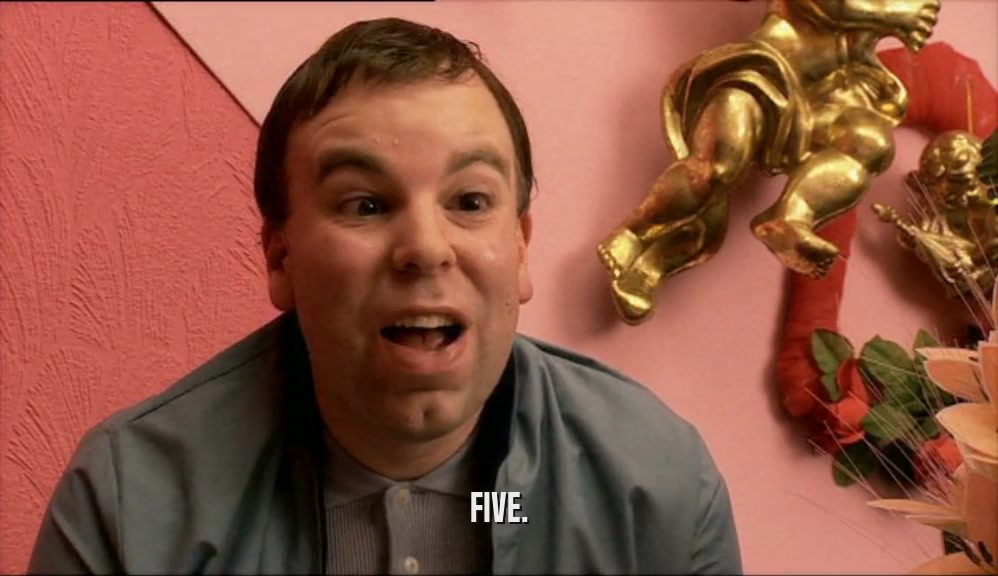 FIVE.  