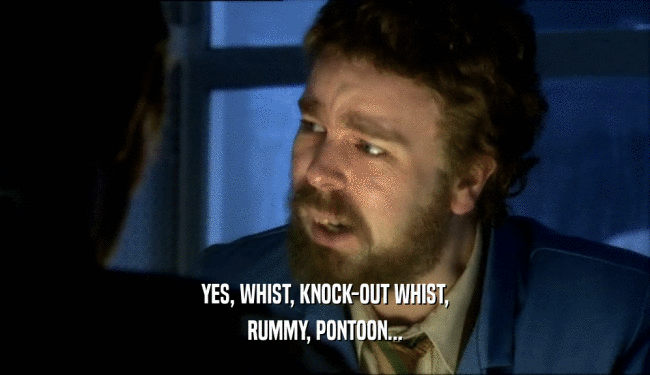 YES, WHIST, KNOCK-OUT WHIST, RUMMY, PONTOON... 