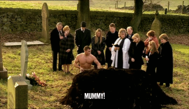 MUMMY!  