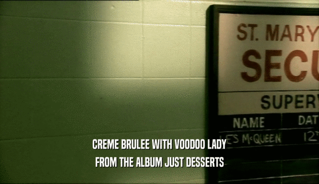 CREME BRULEE WITH VOODOO LADY FROM THE ALBUM JUST DESSERTS 