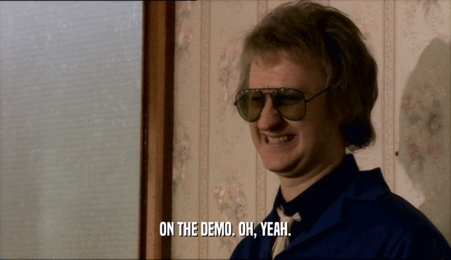 ON THE DEMO. OH, YEAH.  