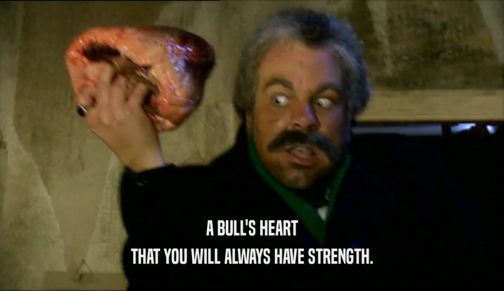 A BULL'S HEART THAT YOU WILL ALWAYS HAVE STRENGTH. 