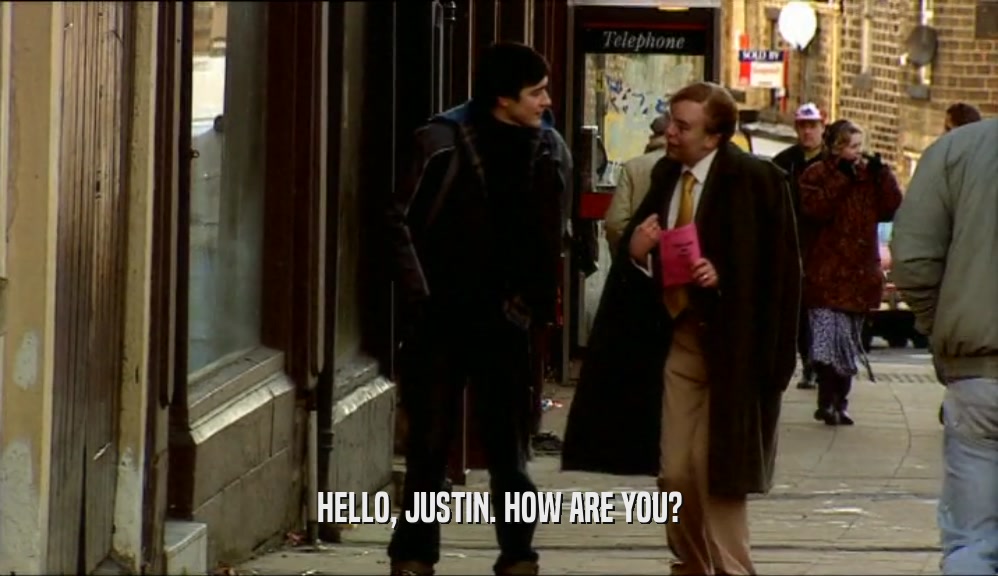 HELLO, JUSTIN. HOW ARE YOU?  