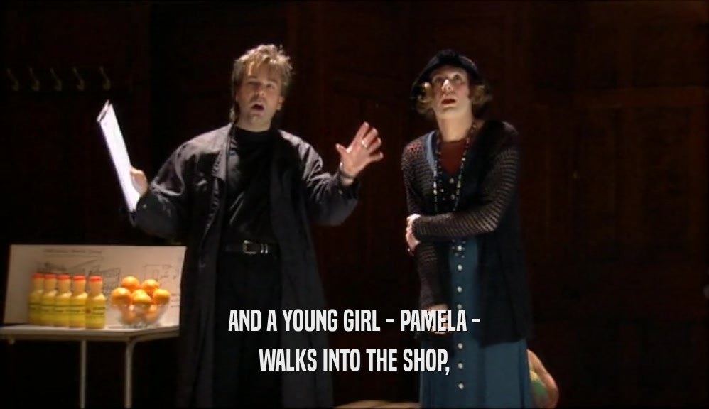 AND A YOUNG GIRL - PAMELA - WALKS INTO THE SHOP, 
