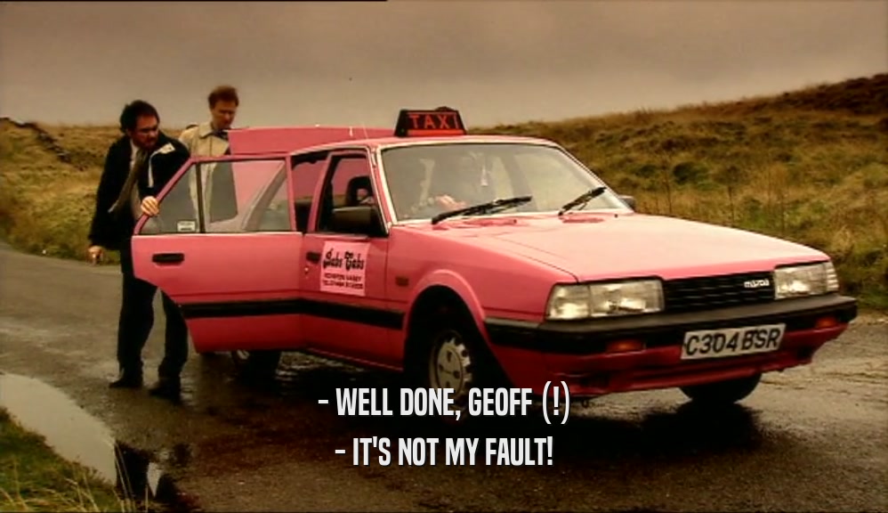 - WELL DONE, GEOFF (!) - IT'S NOT MY FAULT! 