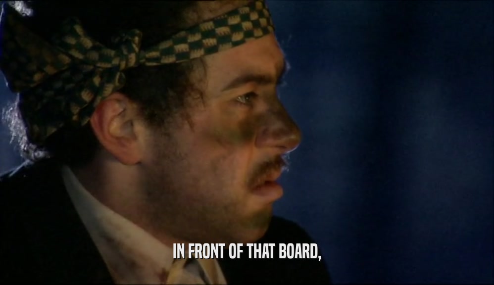 IN FRONT OF THAT BOARD,  