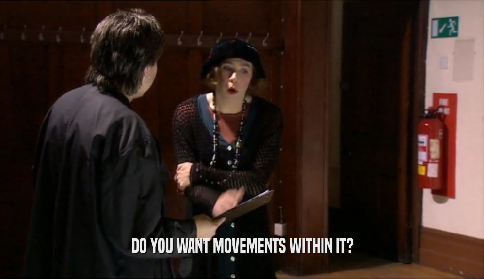 DO YOU WANT MOVEMENTS WITHIN IT?  