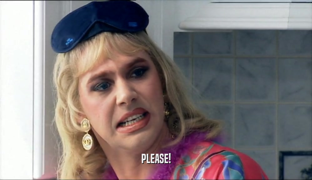 PLEASE!  