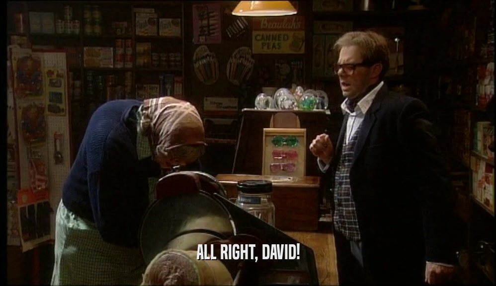 ALL RIGHT, DAVID!  
