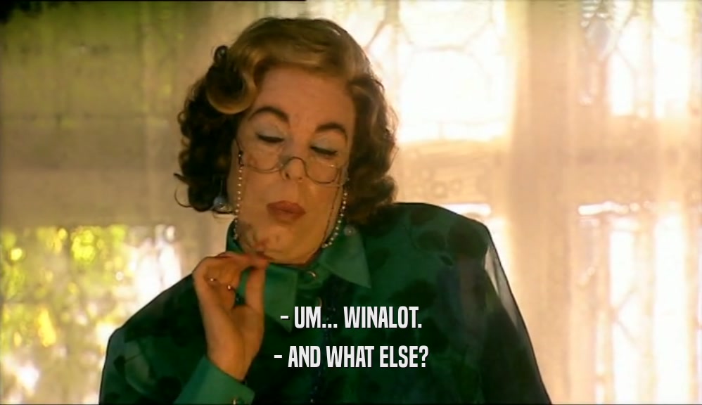 - UM... WINALOT. - AND WHAT ELSE? 