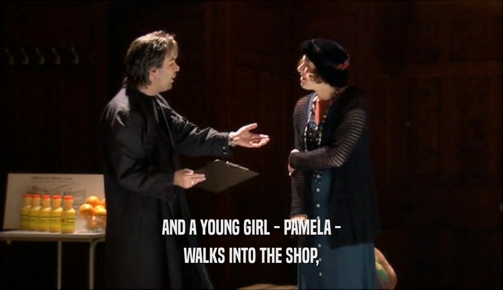 AND A YOUNG GIRL - PAMELA - WALKS INTO THE SHOP, 
