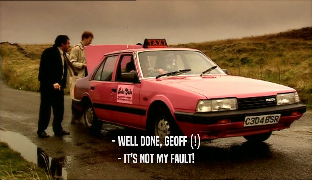 - WELL DONE, GEOFF (!) - IT'S NOT MY FAULT! 