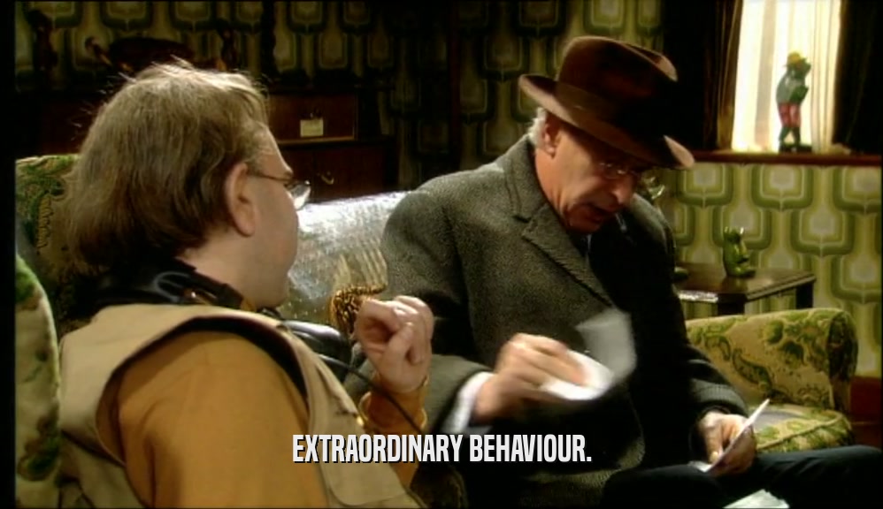 EXTRAORDINARY BEHAVIOUR.  