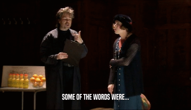 SOME OF THE WORDS WERE...  