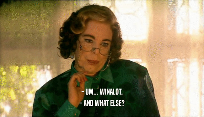 - UM... WINALOT. - AND WHAT ELSE? 