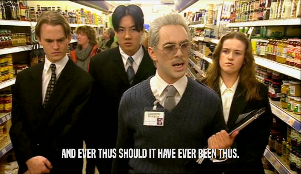 AND EVER THUS SHOULD IT HAVE EVER BEEN THUS.  