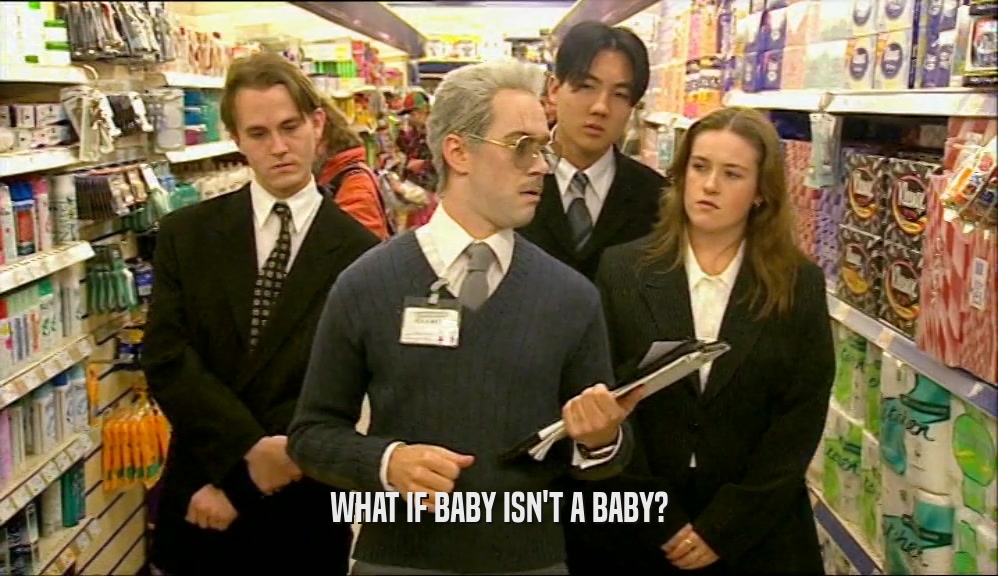 WHAT IF BABY ISN'T A BABY?  