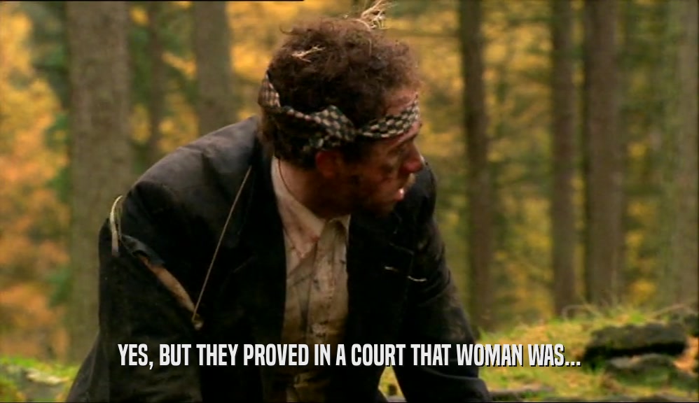 YES, BUT THEY PROVED IN A COURT THAT WOMAN WAS...  