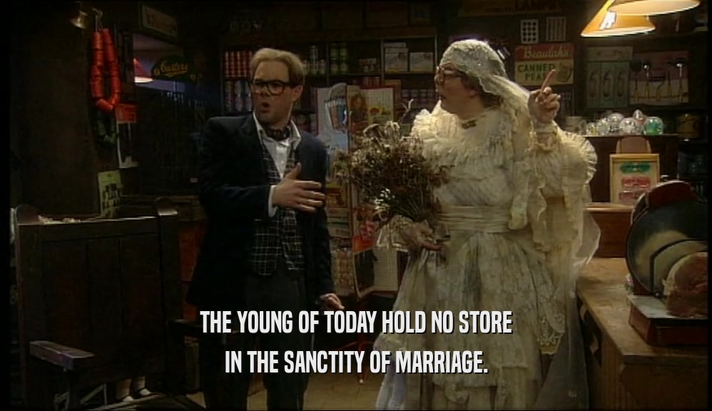 THE YOUNG OF TODAY HOLD NO STORE IN THE SANCTITY OF MARRIAGE. 