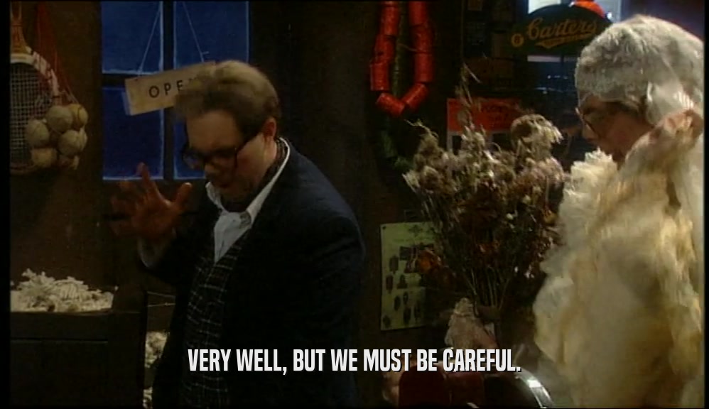 VERY WELL, BUT WE MUST BE CAREFUL.  
