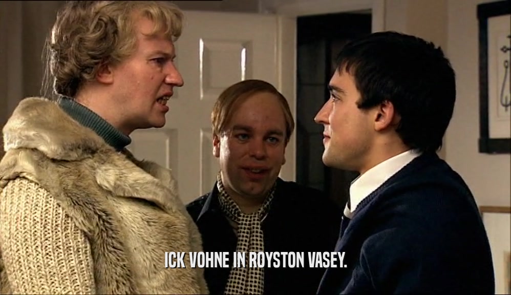 ICK VOHNE IN ROYSTON VASEY.  