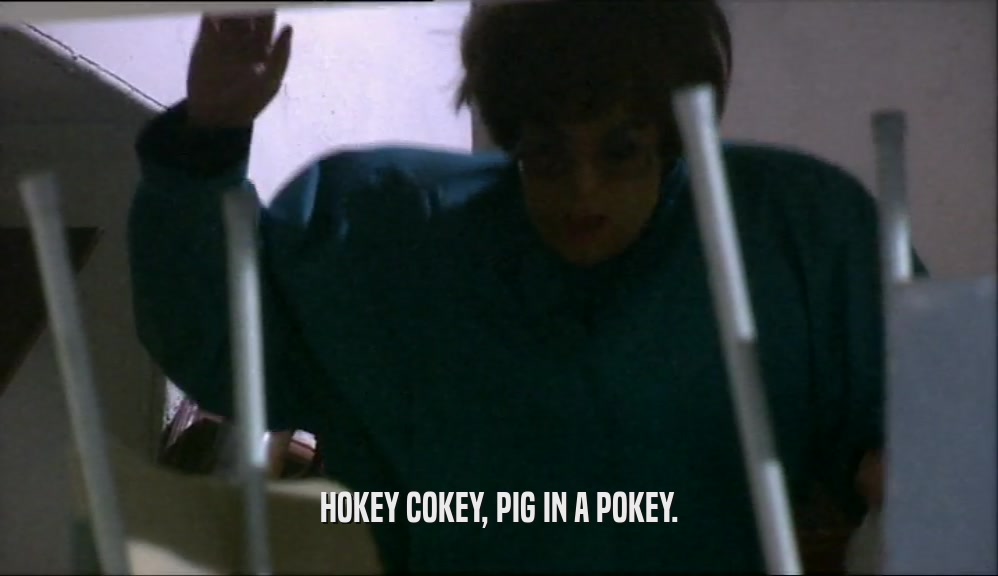 HOKEY COKEY, PIG IN A POKEY.
  