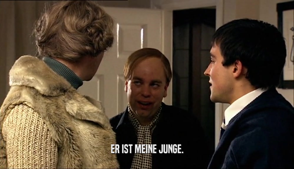 ER IST MEINE JUNGE.  