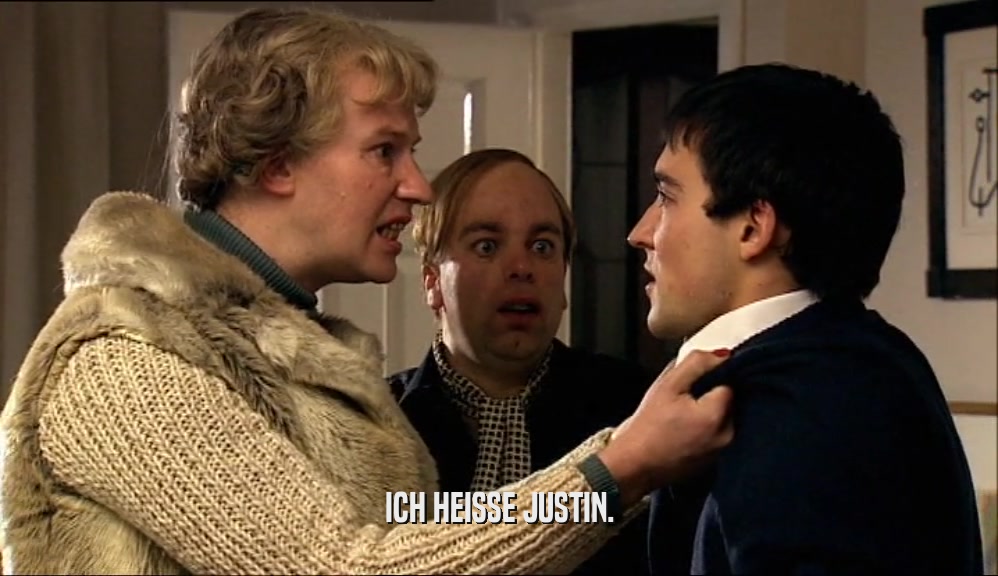 ICH HEISSE JUSTIN.  