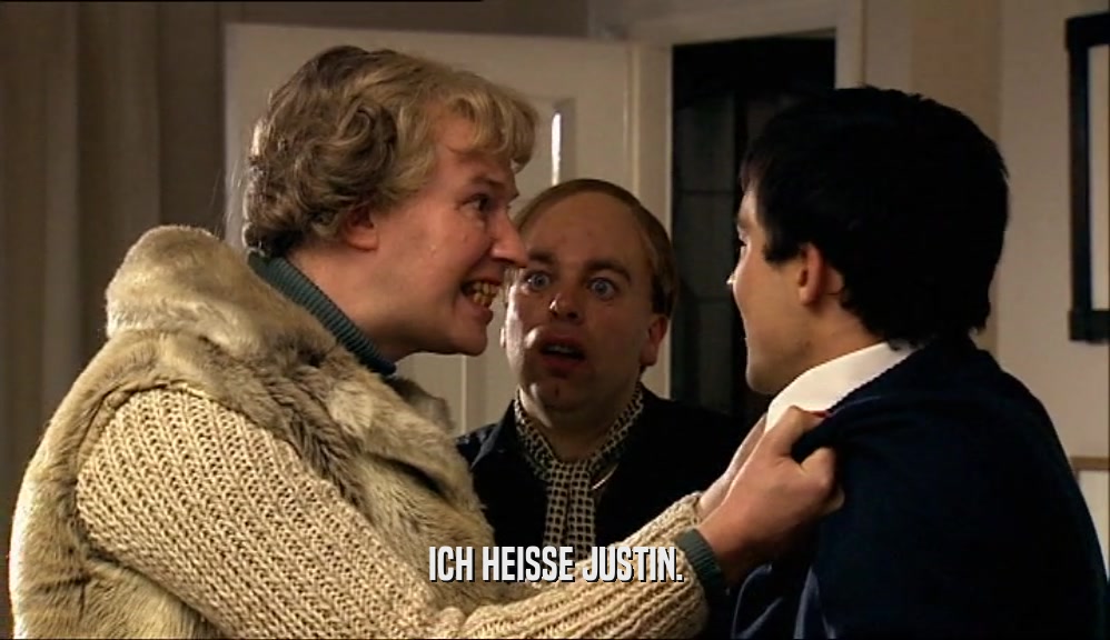 ICH HEISSE JUSTIN.  