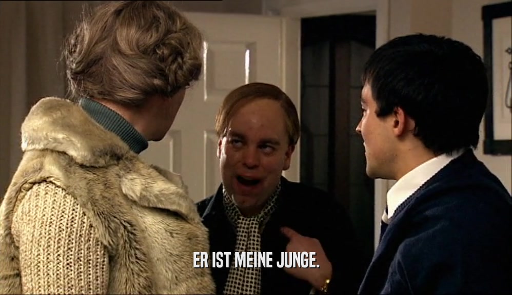 ER IST MEINE JUNGE.  