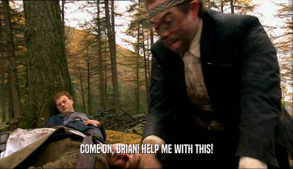 COME ON, BRIAN! HELP ME WITH THIS!  