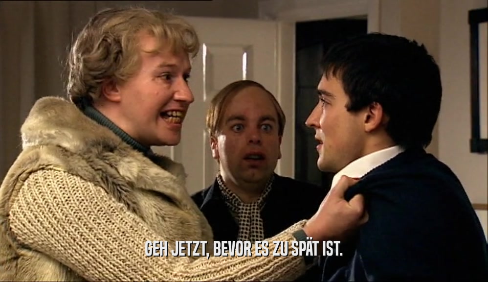 GEH JETZT, BEVOR ES ZU SP