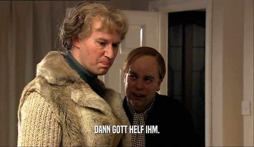DANN GOTT HELF IHM.  
