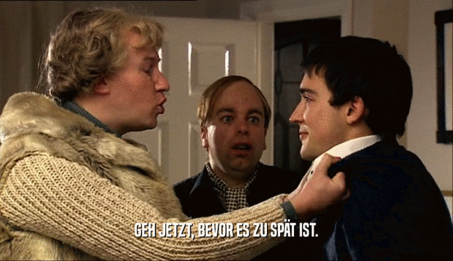 GEH JETZT, BEVOR ES ZU SP