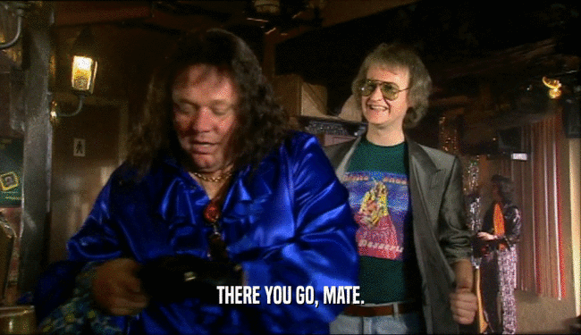 THERE YOU GO, MATE.  