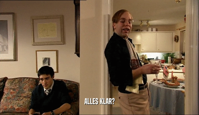 ALLES KLAR?  