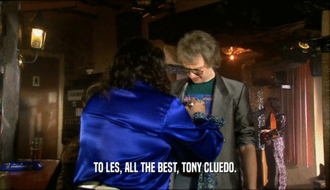 TO LES, ALL THE BEST, TONY CLUEDO.
  