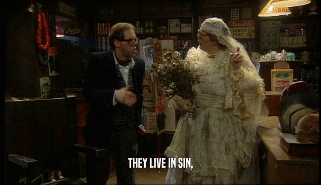 THEY LIVE IN SIN,  