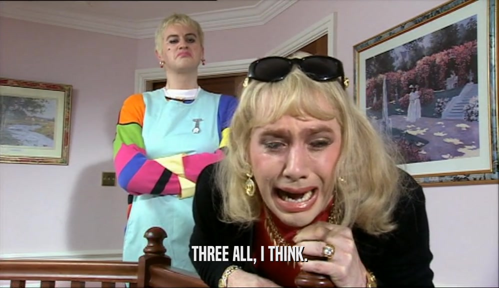 THREE ALL, I THINK.  