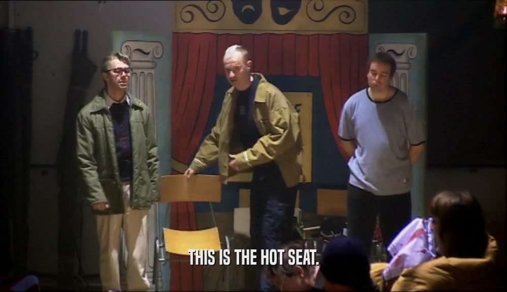 THIS IS THE HOT SEAT.  