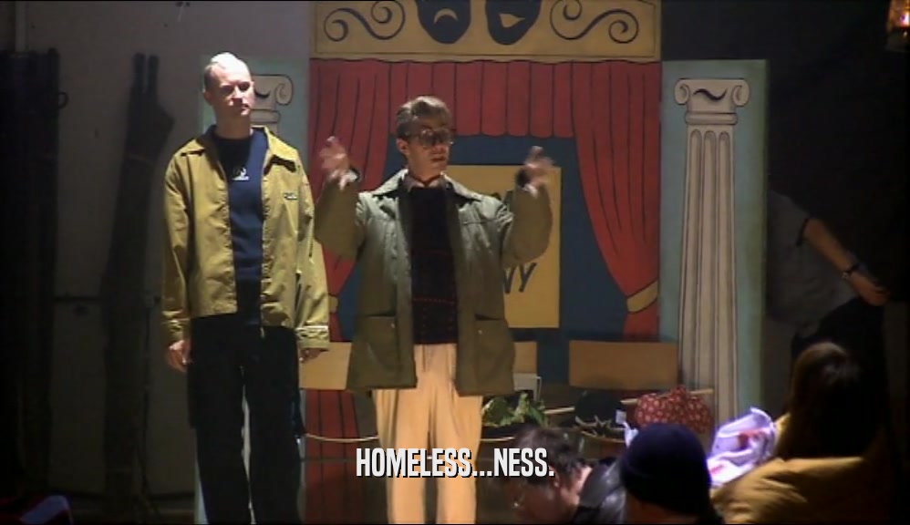 HOMELESS...NESS.  